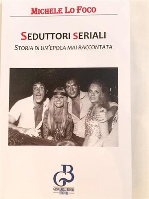 cover image of Seduttori Seriali--Storia di un'epoca mai raccontata